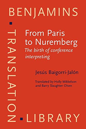 Stock image for From Paris to Nuremberg: The Birth of Conference Interpreting for sale by Revaluation Books