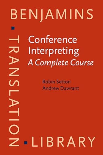 Beispielbild fr Conference Interpreting: A Complete Course (Benjamins Translation Library) zum Verkauf von Books From California