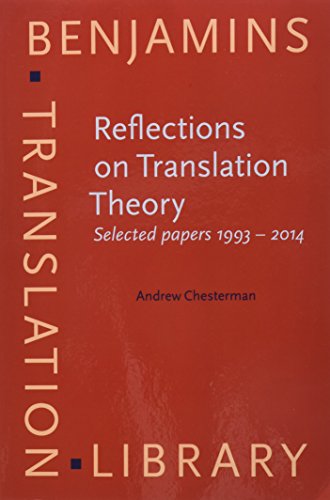 Beispielbild fr Reflections on Translation Theory: Selected Papers 1993-2014 zum Verkauf von Revaluation Books