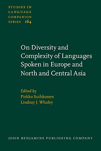 Stock image for On Diversity and Complexity of Languages Spoken in Europe and North and Central Asia [Studies in Language Companion Series 164] for sale by Windows Booksellers