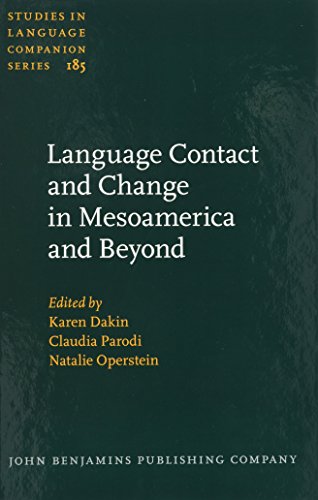 Stock image for Language Contact and Change in Mesoamerica and Beyond (Studies in Language Companion Series) for sale by Books From California