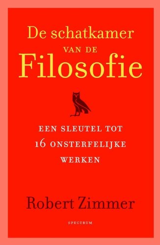 9789027415554: De schatkamer van de filosofie: een sleutel tot 16 onsterfelijke werken