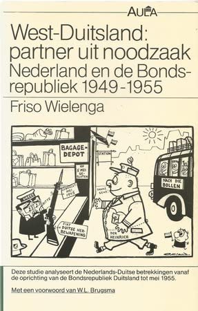 Beispielbild fr West-Duitsland: partner uit noodzaak. Nederland en de Bondsrepubliek 1949-1955 zum Verkauf von Antiquariaat Schot