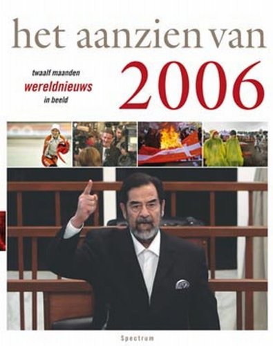 Stock image for Het Aanzien van 2006: twaalf maanden wereldnieuws in beeld for sale by Ammareal