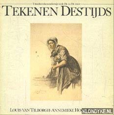 Tekenen destijds (Dutch Edition) (9789027444776) by Tilborgh, Louis Van