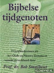 Beispielbild fr Bijbelse tijdgenoten. 11 Geschiedenissen uit het Oude en Nieuwe Testament zum Verkauf von Antiquariaat Parnassos vof