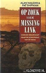 9789027464286: Op zoek naar de missing link: over de speurtocht naar de oorsprong van de mens