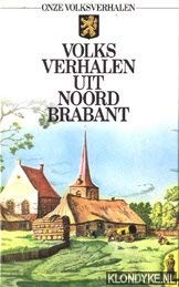 Leraar op school Toezicht houden Vertrouwen op 9789027470928: Volksverhalen uit Noord-Brabant (Onze volksverhalen):  9027470928 - AbeBooks
