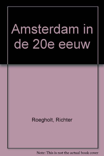 9789027471550: Amsterdam in de 20e eeuw