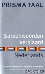 Stock image for Spreekwoorden verklaard Nederlands for sale by Reuseabook