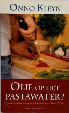 Beispielbild fr Olie op het pastawater ?: & andere culinaire vragen beantwoord door Onno Kleyn zum Verkauf von medimops