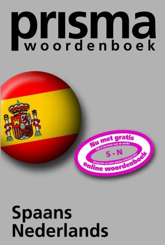 Imagen de archivo de Prisma Woordenboek Spaans-Nederlands / Prisma Spanish-Dutch Dictionary (Dutch and Spanish Edition) a la venta por Irish Booksellers