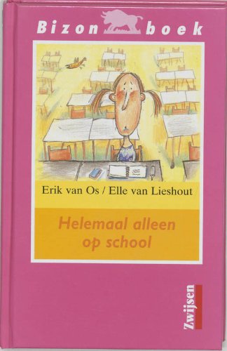 Stock image for Helemaal alleen op school (Bizon-boeken) for sale by Better World Books Ltd