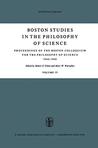 9789027700148: Proceedings of the Boston Colloquium for the Philosophy of Science 1966/1968: 4 (Boston Studies in the Philosophy and History of Science)