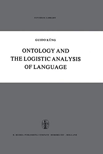 Ontology and the Logistic Analysis of Language: An Enquiry into the Contemporary Views on Univers...