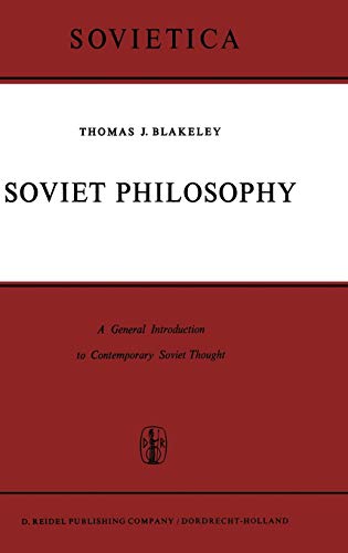 Soviet Philosophy : A General Introduction to Contemporary Soviet Thought - J. E. Blakeley