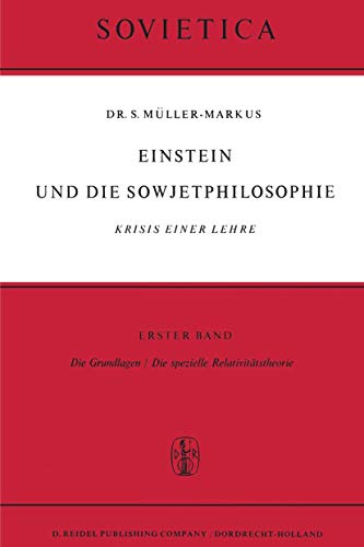 Beispielbild fr Einstein und die Sowjetphilosophie. Krisis einer Lehre. Band I: Die Grundlagen. Die Spezielle Relativittstheorie. zum Verkauf von Kloof Booksellers & Scientia Verlag