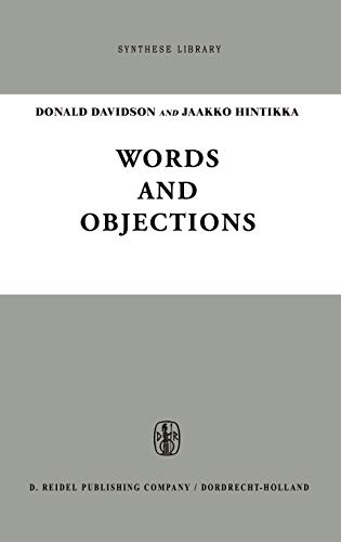 Stock image for Words and Objections: Essays on the Work of W.V. Quine. [Synthese Library: Monographs on Epistemology, Logic, Methodology, Philosophy of Science, Sociology of Science and Knowledge, and on the Mathematical Methods of Social and Behavioral Sciences, Volume 14] for sale by G. & J. CHESTERS