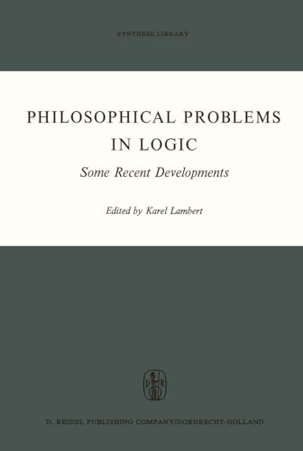 Beispielbild fr Philosophical problems in logic : some recent developments. zum Verkauf von Kloof Booksellers & Scientia Verlag