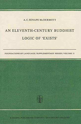 An Eleventh-Century Buddhist Logic of ¿Exists¿ : Ratnak¿rti¿s K¿a¿abha¿gasiddhi¿ Vyatirek¿tmik¿ - A. C. McDermott