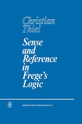 Sense and Reference in Frege¿s Logic - C. Thiel