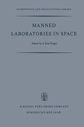 9789027701404: Manned Laboratories in Space: Second International Orbital laboratory Symposium (Astrophysics and Space Science Library, 16)