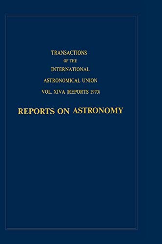 Imagen de archivo de Transactions of the International Astronomical Union:Reports on Astronomy a la venta por Hay-on-Wye Booksellers