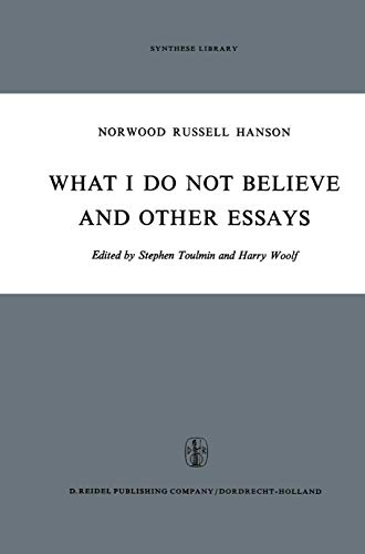 Beispielbild fr What I Do Not Believe, and Other Essays zum Verkauf von Better World Books