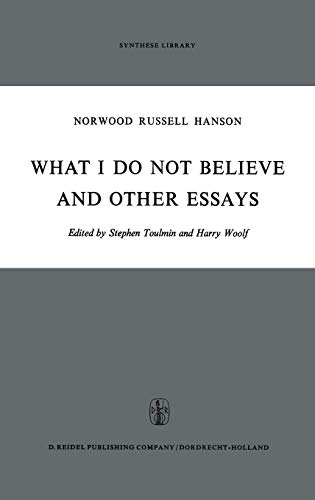 9789027701916: What I Do Not Believe, and Other Essays: 38 (Synthese Library)