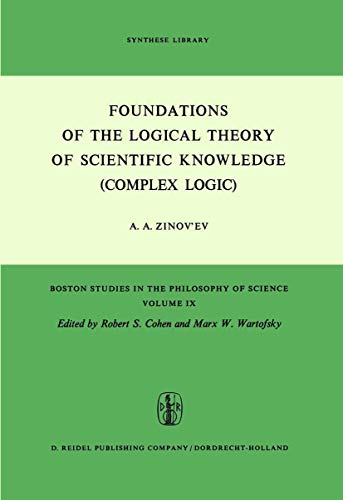 Stock image for Foundations of the Logical Theory of Scientific Knowledge (Complex Logic). for sale by Antiquariat im Hufelandhaus GmbH  vormals Lange & Springer