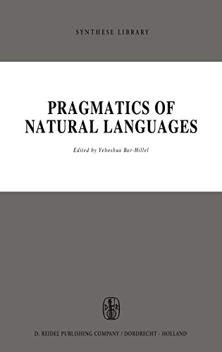 Beispielbild fr Pragmatics of Natural Languages (Synthese Library, Volume 41) zum Verkauf von Pallas Books Antiquarian Booksellers