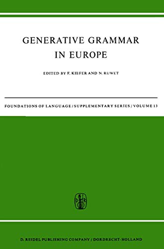 Generative Grammar in Europe (Foundations of Language Supplementary Series)