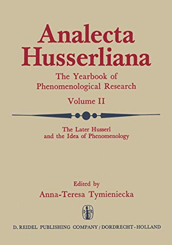 Analecta Husserliana, the Later Husserl and the Idea of Phenomenology, Idealism-Realism, Historic...