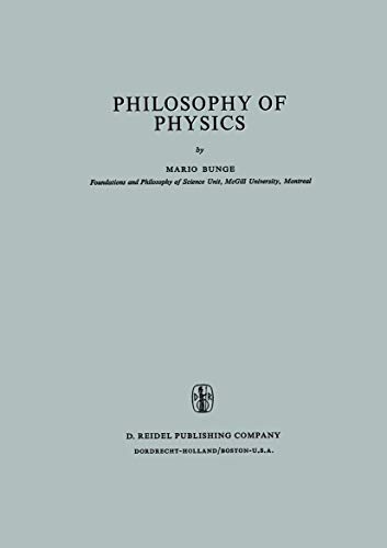 Philosophy of Physics (Publisher series: Synthese Library.) - Bunge, Mario