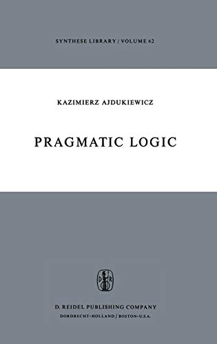 Beispielbild fr Pragmatic Logic (Synthese Library) zum Verkauf von Zubal-Books, Since 1961