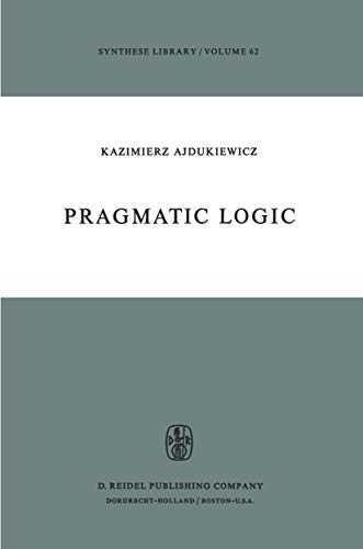 Stock image for Pragmatic Logic (Synthese Library) for sale by Zubal-Books, Since 1961