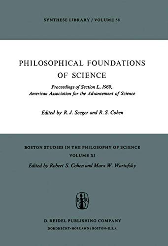 Philosophical Foundations of Science : Proceedings of Section L, 1969, American Association for the Advancement of Science - Robert S. Cohen