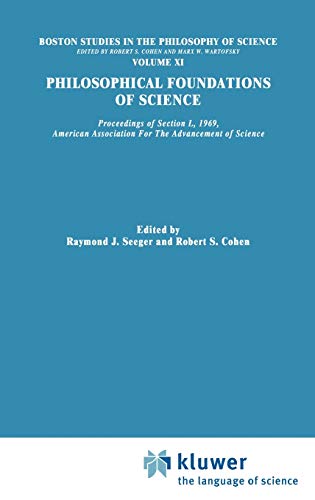 Philosophical Foundations of Science : Proceedings of Section L, 1969, American Association for the Advancement of Science - Robert S. Cohen