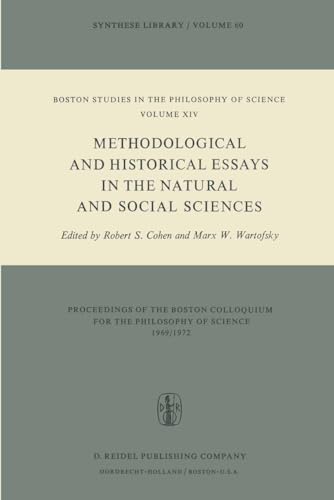9789027703927: Methodological and Historical Essays in the Natural and Social Sciences: 14 (Boston Studies in the Philosophy and History of Science)