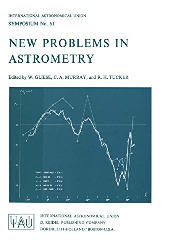 Stock image for New Problems in Astronomy : Proceedings of the I.A.U. Symposium, No. 61, Perth, Western, Australia, Aug. 13-17, 1973 for sale by Better World Books