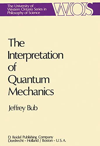 9789027704665: The Interpretation of Quantum Mechanics: 3 (The Western Ontario Series in Philosophy of Science)