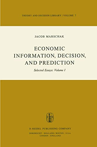 9789027705440: Economic Information, Decision, and Prediction: Selected Essays: Volume I Part I Economics of Decision (Theory and Decision Library)