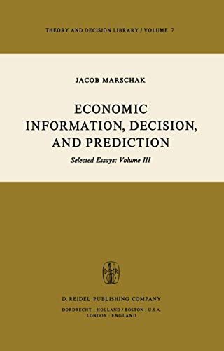 Economic Information, Decision and Prediction: Selected Essays Volume 3