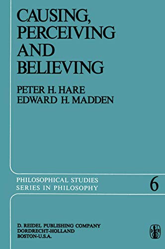 Imagen de archivo de Causing, Perceiving and Believing : An Examination of the Philosophy of C. J. Ducasse a la venta por Better World Books