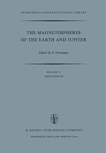 Beispielbild fr The Magnetospheres of the Earth and Jupiter: Proceedings of the Neil Brice Memorial Symposium, Held in Frascati, May 28 - June 1, 1974 (Astrophysics and Space Science Library (52)) zum Verkauf von Zubal-Books, Since 1961