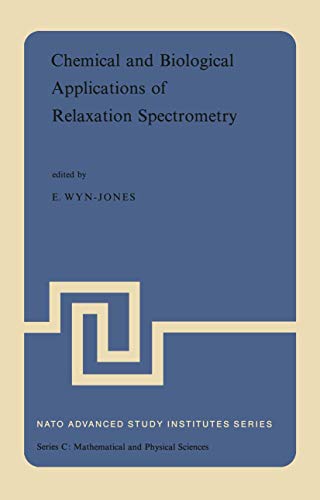 Stock image for Chemical and Biological Applications of Relaxation Spectrometry. NATO Advanced Study Institutes Series. Part C: Mathematical and Physical Sciences, Volume 18 for sale by Zubal-Books, Since 1961