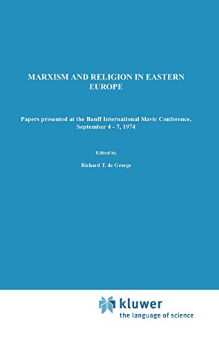 Imagen de archivo de Marxism and Religion in Eastern Europe : Papers Presented at the Banff International Slavic Conference, September 4-7,1974 a la venta por Better World Books