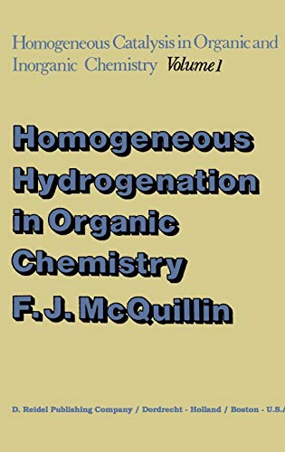 9789027706461: Homogeneous Hydrogenation in Organic Chemistry: 1 (Catalysis by Metal Complexes, 1)