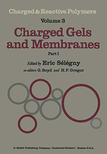 Beispielbild fr Charged Gels and Membranes: Part I (Charged and Reactive Polymers 3) zum Verkauf von Zubal-Books, Since 1961