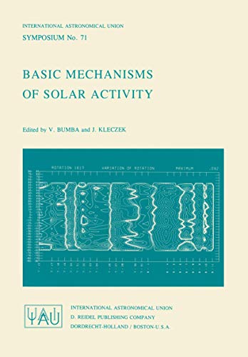 Beispielbild fr Basic Mechanisms of Solar Activity zum Verkauf von Doss-Haus Books